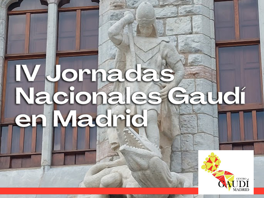 IV Jornadas Gaudí en Madrid